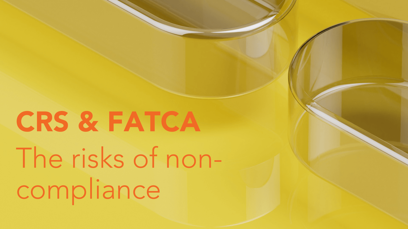 What are the penalties for non-compliance with CRS and FATCA regulations?