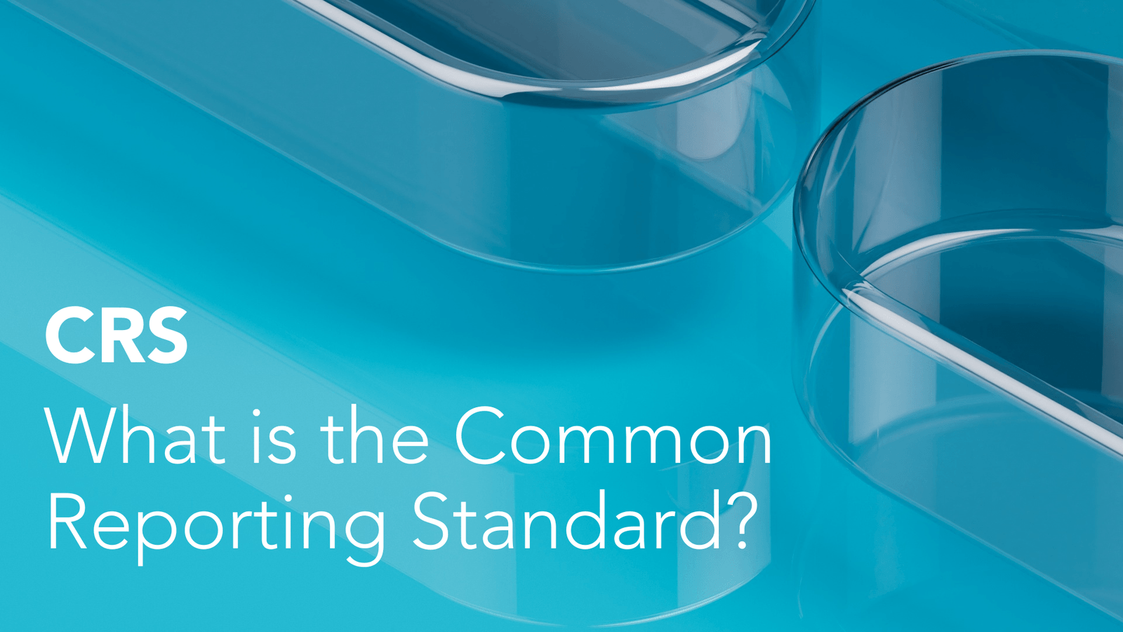 What is the Common Reporting Standard (CRS)?